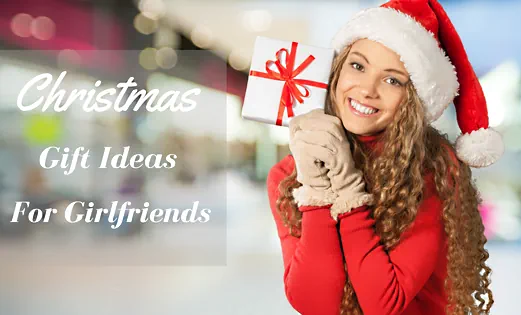 #1 The Best Guide Christmas Gift Ideas For Girlfriends